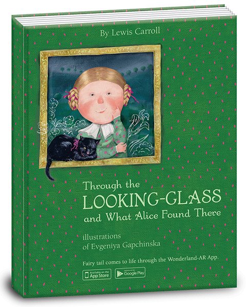 Through the looking-glass and what Alice found there. Алиса в зазеркалье